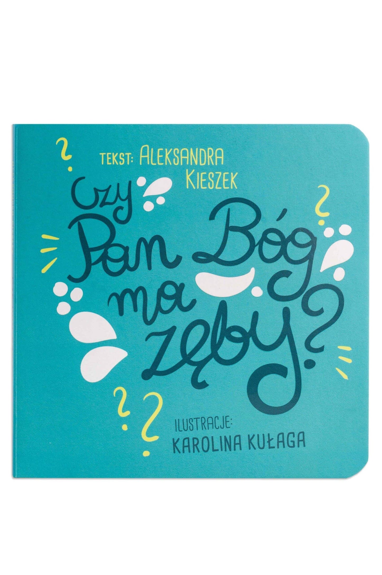 Czy Pan Bóg ma zęby?